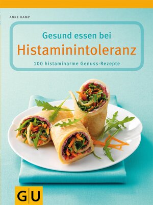 cover image of Gesund essen bei Histaminintoleranz
